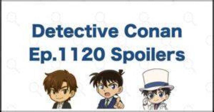 Detective Conan Chapter 1120 spoiler