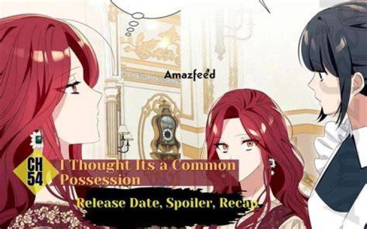 I Thought Its a Common Possession Chapter 46 Spoiler (REDDIT SPOILER)