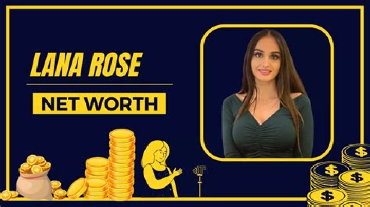 Lana Rose net worth
