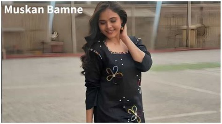 Muskan Bamne is an actress